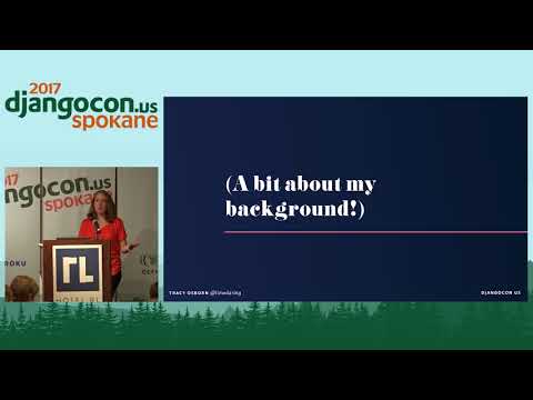 DjangoCon US 2017 - Keynote - Anxiety, Self-Advocacy, and Promoting Yourself by Tracy Osborn