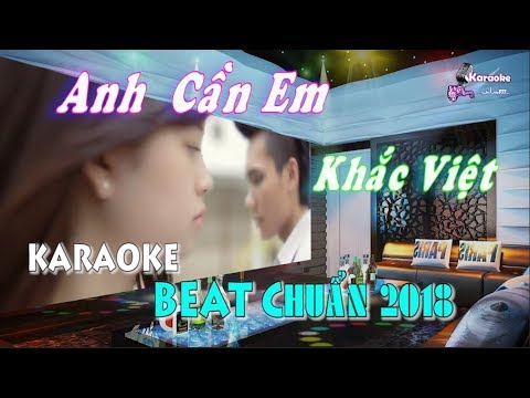 Anh Cần Em (Khắc Việt) - Karaoke minhvu822 || Beat Chuẩn (Ko Bè) 🎤