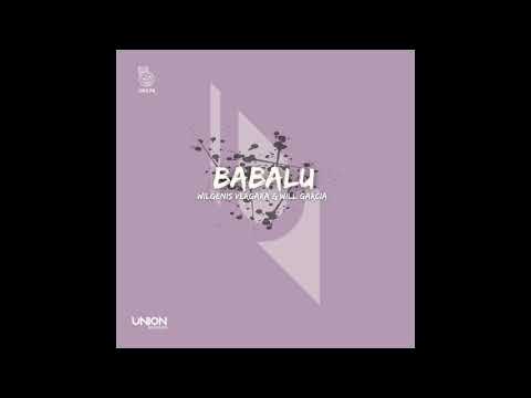 UR377 Wilgenis Vergara & Will Garcia - Babalu