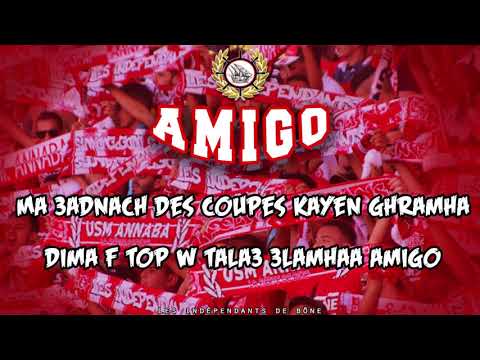 Les indépendants De Bône: AMIGO (PAROLES)