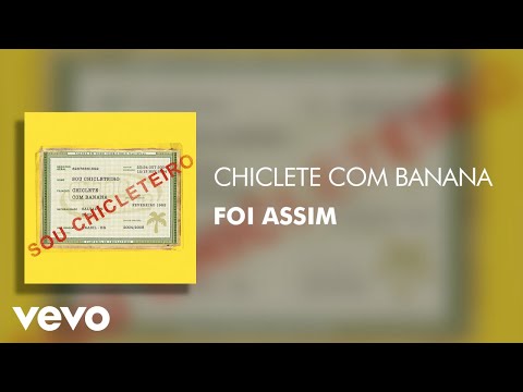 Chiclete Com Banana - Foi Assim (Áudio Oficial)