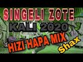 SINGELI ZOTE KALI ZA TOWN HIZIHAPA / MIXING KALI YA SINGELI 2020 NDIO HI /MWENDO WAKULUKA BILA KUPOA