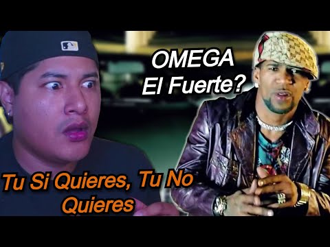 PRIMERA VEZ REACCIONANDO a Omega El Fuerte - Tu Si Quieres, Tu No Quieres