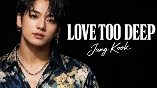 Download lagu (정국)Jung Kook — Love too deep | K-pop mp3 Download lagu (정국)Jung Kook — Love too deep | K-pop mp3