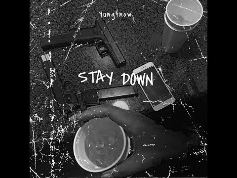 Yung$now - Stay Down (Prod. Gualabeats) (Official Audio)