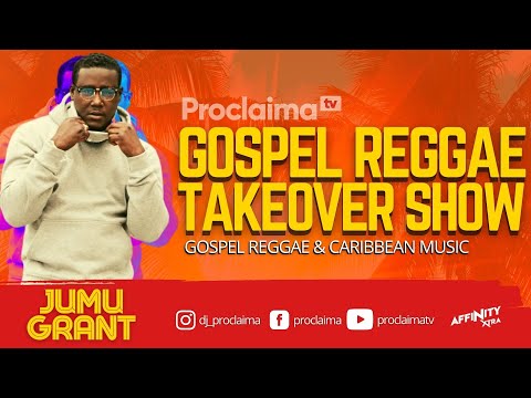 Jumu Grant | Gospel Reggae Takeover | DJ Proclaima |