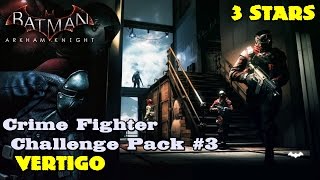Batman Arkham Knight ★ Crime Fighter Challenge Pack #3 ★ Vertigo [3 Stars]