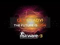 RiskWare r3 - Get Ready! The future is now.