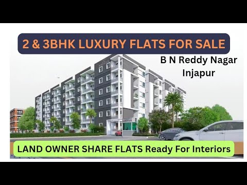 Brand New 2BHK & 3BHK Flats For Sale in BN Reddy Nagar- Gated Community - injapur Sagar highway 