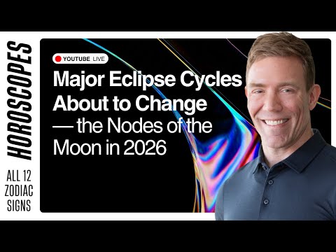 Major Eclipse Cycles About to Change — the Nodes of the Moon in 2026 — Horoscopes + Q&A