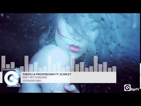 SIMIOLI & PROVENZANO FT SCARLET   Ain't No Sunshine Extended Mix