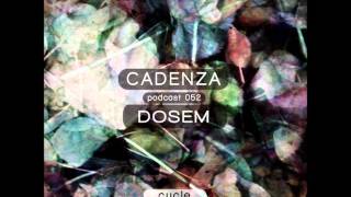 Dosem - Cadenza Podcast 052