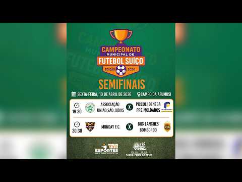 Campeonato Municipal de Futebol Suíço 2026 – Semifinal (Força Livre) - 10/04/2026