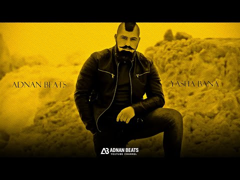 ADNAN BEATS - YASHA BANA | Audio