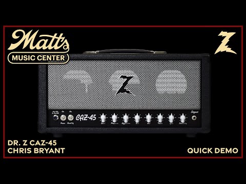 Matt's Music Center - Dr. Z Amplification CAZ-45 Head Quick Demo - Chris Bryant