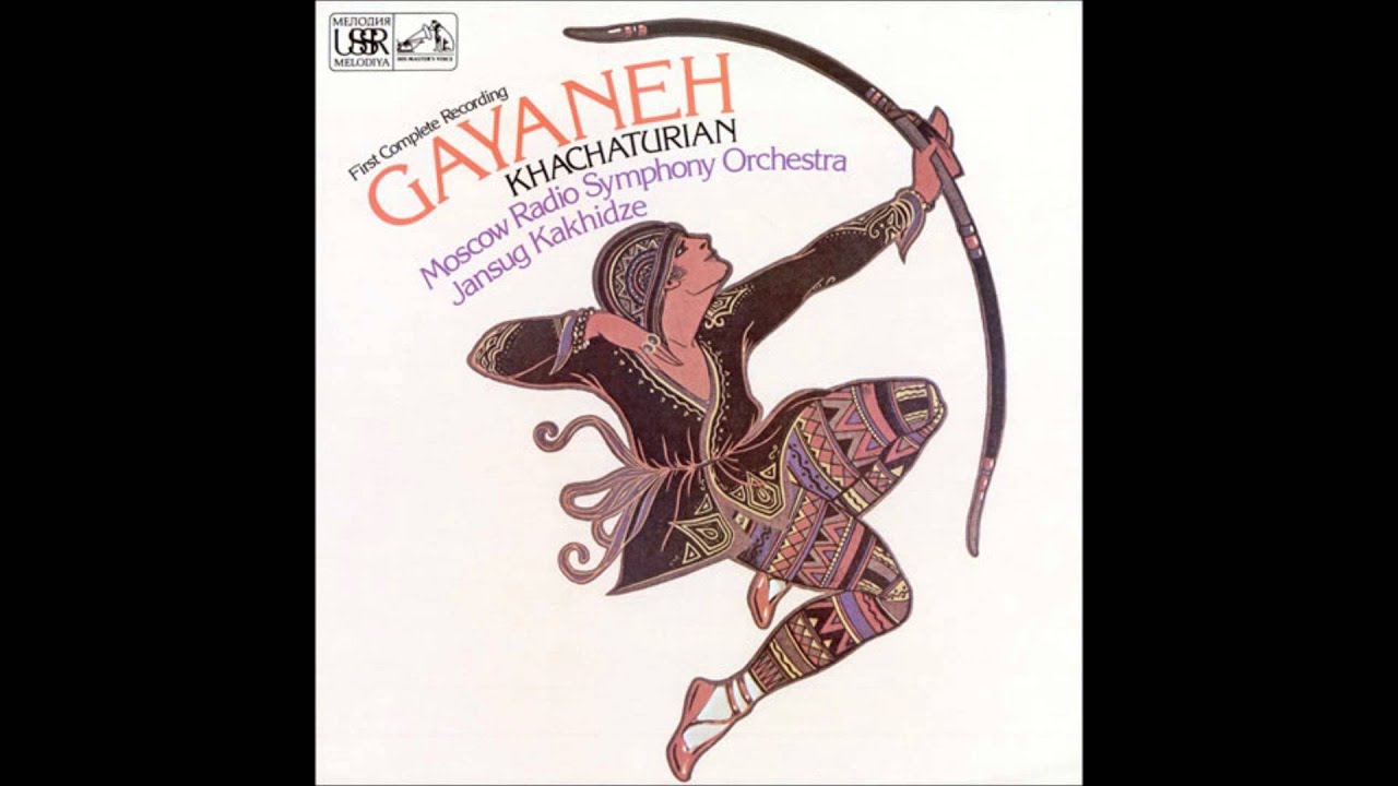 Aram Khachaturian: Gayaneh (1942, rev. 1957)