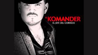 El Komander ft Los Poderosos De Culiacan - Siete Dias (ESTUDIO 2014)