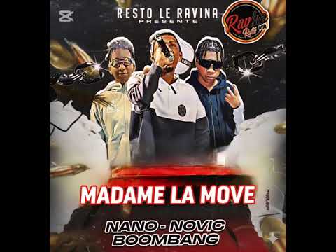 MADAME LA MOVE - BOOMBANG, NANO, NOVIC ft @Ayemiguel335 