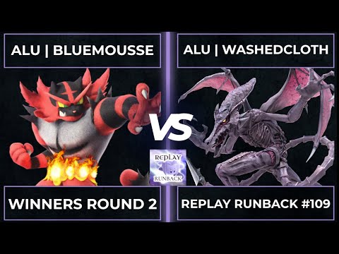 Replay Runback #109: Winners Round 2 - ALU | BlueMousse vs ALU | WashedCloth