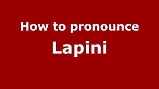How to pronounce Lapini