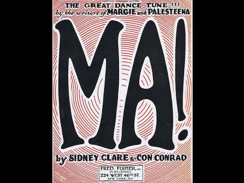 Champion Jazz Band "Ma!" (1921) Harry Raderman dance  band ensemble = Sidney Clare & Con Conrad song