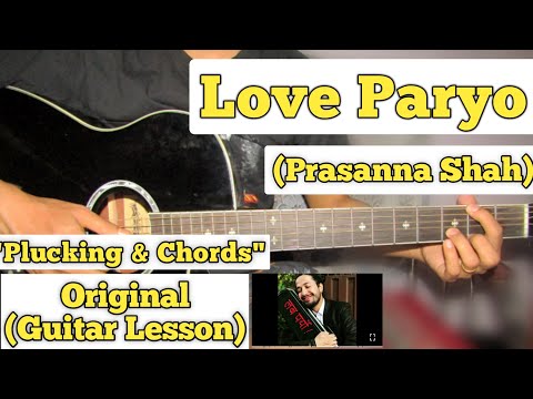 Love Paryo - Prasanna Shah | Guitar Lesson | Plucking & Chords | (Kta Haru)