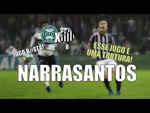 ISSO É TORTURA! - CORITIBA 0 X 0 SANTOS - NARRASANTOS
