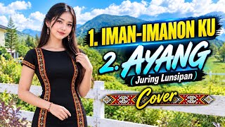 Download lagu IMAN-IMANON KU & AYANG 🎵 - JURING LUNSIPAN | COVER VERSI JKSOUND mp3