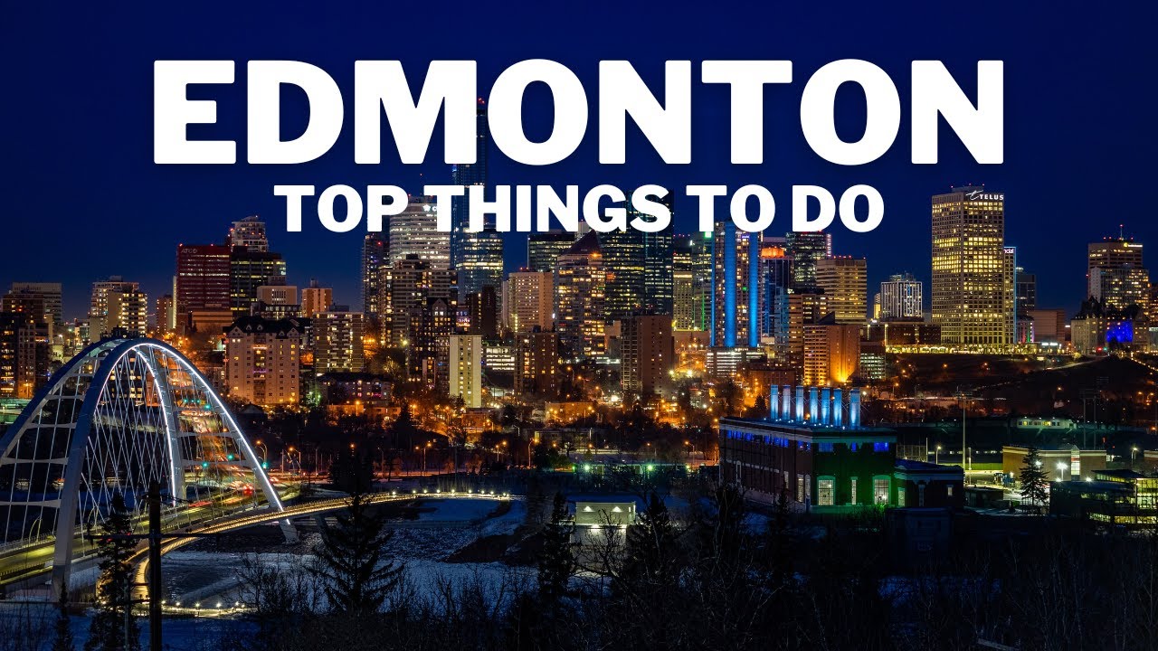 Top Things to do in Edmonton Alberta Canada | Travel Guide & Tips for First Time Visitors