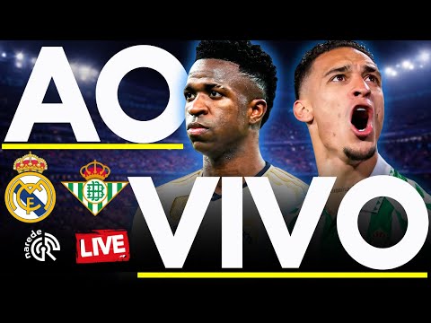 REAL MADRID AO VIVO HOJE 🔥 Real Madrid x Betis | LaLiga