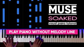 Muse - Soaked (Visual Piano Tutorial)
