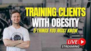 Training Clients With Obesity || What You've Got To Know