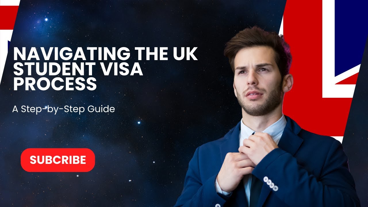 Navigating the UK Student Visa Process: A Step-by-Step Guide