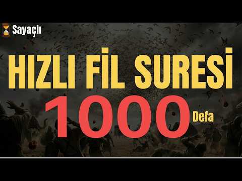 HIZLI 1000 FİL SURESİ DİNLE - SAYAÇLI 1000 FİL SURESİ - FİL VAKASI ANLATIMLI - SURAH FIL 1000 TIMES