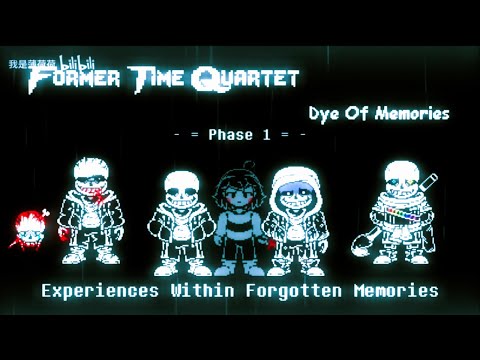 Former Time Quartet: Dye Of Memories [Phase 1] - Experiences Within Forgotten Memories