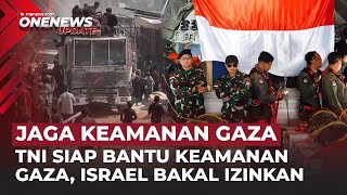 Download lagu Israel Disebut Bakal Izinkan Pasukan TNI Untuk Bantu Keamanan di Gaza | OneNews Update mp3 Download lagu Israel Disebut Bakal Izinkan Pasukan TNI Untuk Bantu Keamanan di Gaza | OneNews Update mp3
