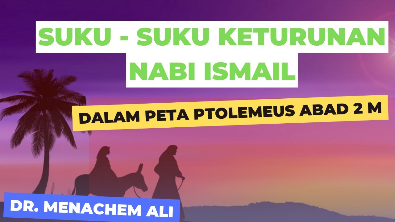 Suku - suku keturunan Nabi Ismail dalam dokumen geografi Ptolemeus abad 2 M