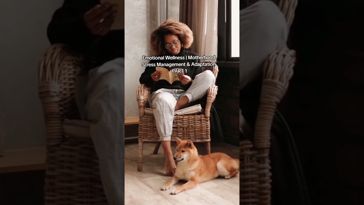 Emotional Wellness Stress Management & Adaptation Motherhood PART 1 #wellnessjourney #motherhood