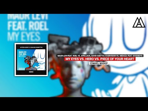 Maor Levi vs. Afrojack & David Guetta vs. MEDUZA - My Eyes vs. Hero vs. Piece Of Your Heart (Mashup)