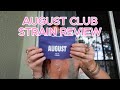 AUGUST CLUB STRAIN REVIEW PT 20