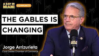 The New Vision for the Coral Gables Chamber of Commerce | Jorge Arrizurieta