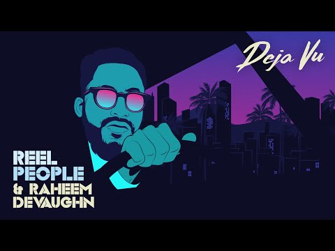 Reel People & Raheem DeVaughn - Deja Vu (Official Music Video)
