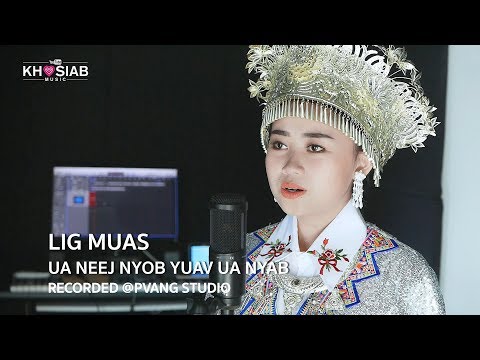 Lug Txaj 2 - Lig Muas - UA NEEJ NYOB YUAV UA NYAB