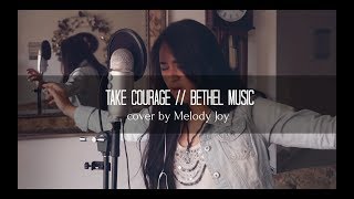 TAKE COURAGE | Bethel Music ft. Kristene DiMarco (cover)