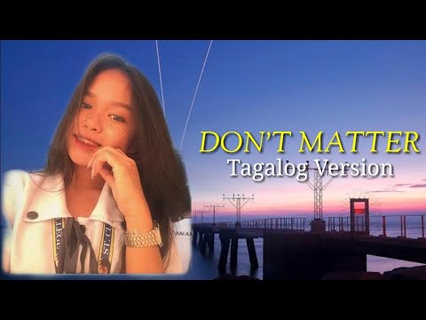 Don't Matter by Akon - Tagalog Version | Shania Galas (lyrics) Video