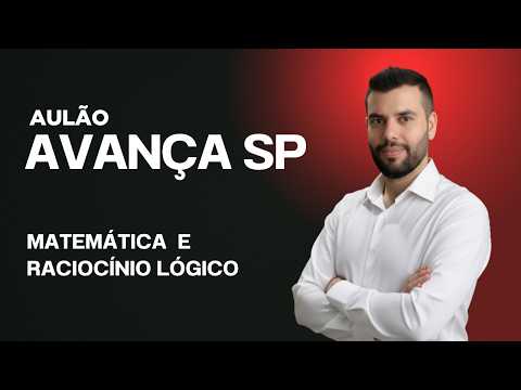 AULÃO AVANÇA SP 2026 - MATEMÁTICA E RACIOCÍNIO LÓGICO