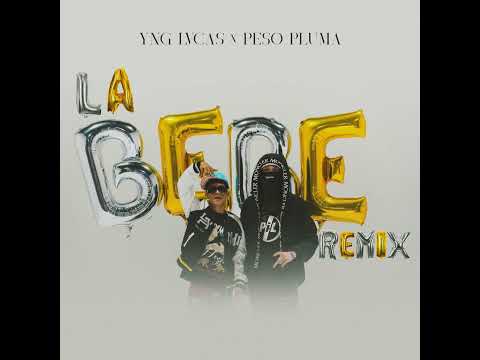 Yng Lvcas & Peso Pluma - La Bebe (Remix)