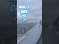 INDIGO TAKE OFF Window View