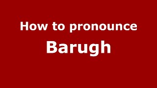 How to pronounce Barugh