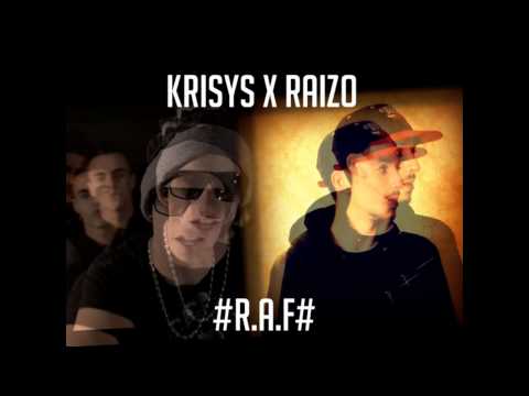 Krisys- R.A.F Ft Raizo